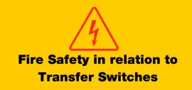 Fire Safety in relation to Transfer Switches